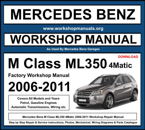 Mercedes M Class ML350 4Matic Workshop Repair Manual 2006-2011 Download
