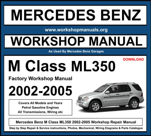 Mercedes M Class ML350 Workshop Repair Manual 2002-2005 Download