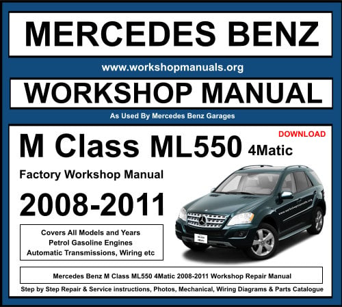 Mercedes M Class ML550 4Matic Workshop Repair Manual 2008-2011 Download