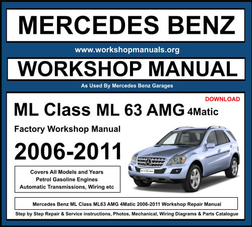 Mercedes ML Class ML 63 AMG 4Matic Workshop Repair Manual 2006-2011 Download