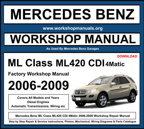 Mercedes ML Class ML420 CDI 4Matic Workshop Repair Manual 2005-2009 Download