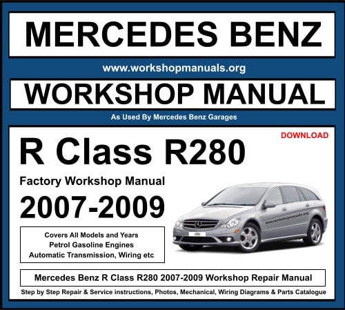 Mercedes R Class R280 2007-2009 Workshop Repair Manual