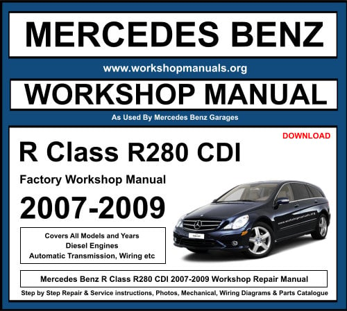 Mercedes R Class R280 CDI 2007-2009 Workshop Repair Manual