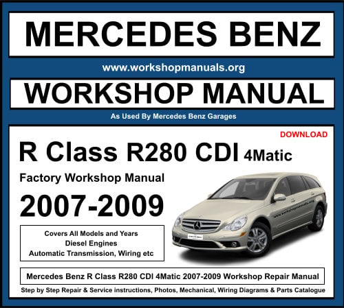 Mercedes R Class R280 CDI 4Matic 2007-2009 Workshop Repair Manual