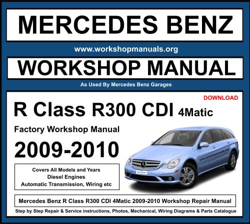 Mercedes R Class R300 CDI 4Matic 2009-2010 Workshop Repair Manual
