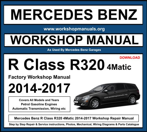Mercedes R Class R320 4Matic 2014-2017 Workshop Repair Manual