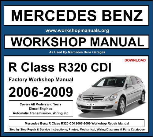 Mercedes R Class R320 CDI 2006-2009 Workshop Repair Manual