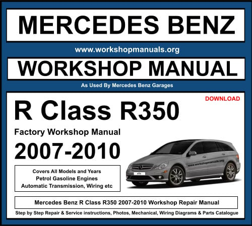 Mercedes R Class R350 2007-2010 Workshop Repair Manual