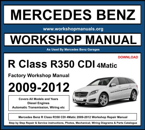 Mercedes R Class R350 CDI 4Matic 2009-2012 Workshop Repair Manual