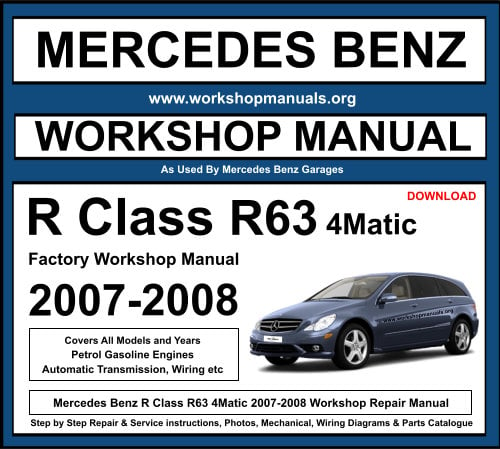 Mercedes R Class R63 4Matic 2007-2008 Workshop Repair Manual