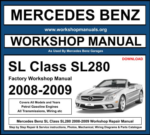 Mercedes SL Class SL280 2008-2009 Workshop Repair Manual Download