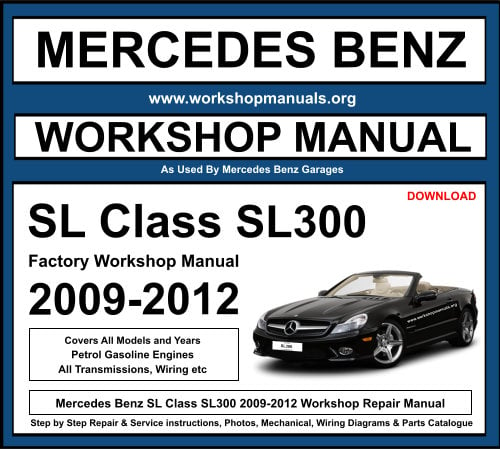 Mercedes SL Class SL300 2009-2012 Workshop Repair Manual Download