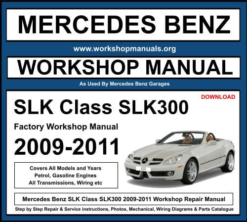 Mercedes SLK Class SLK300 2009-2011 Workshop Repair Manual Download