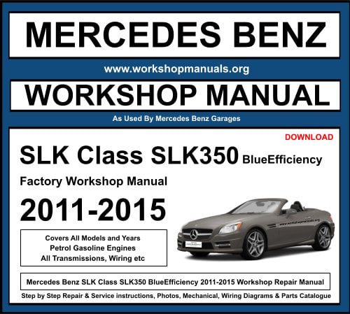 Mercedes SLK Class SLK350 BlueEfficiency 2011-2015 Workshop Repair Manual Download