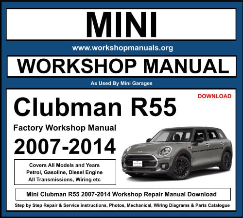 Mini Clubman R55 Workshop Repair Manual Download