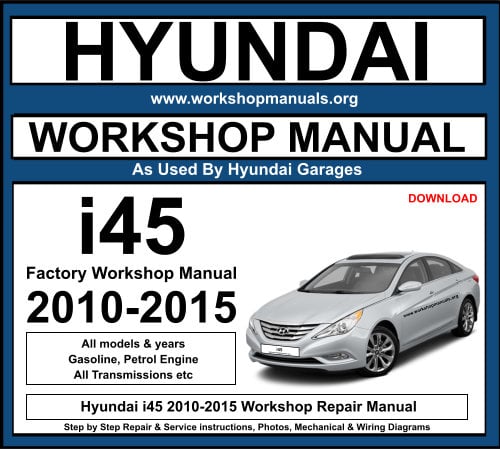 Hyundai i45 2010-2015 Workshop Repair Manual