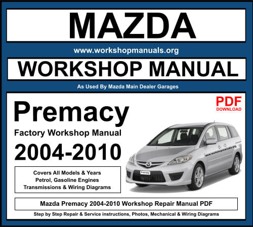 Mazda Premacy 2004-2010 Workshop Repair Manual PDF