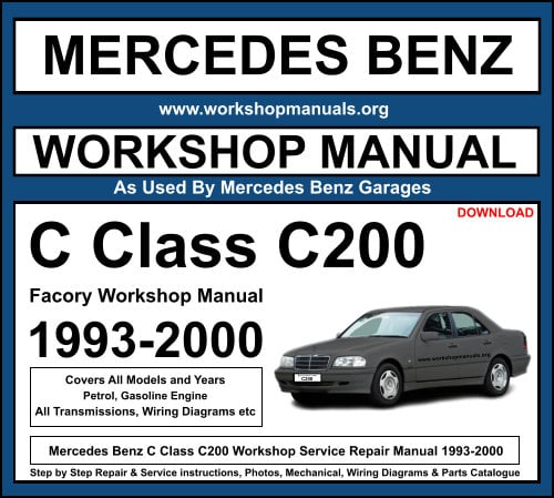 Mercedes Benz C200 Workshop Service Repair Manual 1993-2000