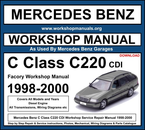 Mercedes Benz C220 CDI Workshop Service Repair Manual 1998-2000