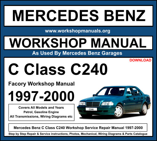 Mercedes Benz C240 Workshop Service Repair Manual 1997-2000