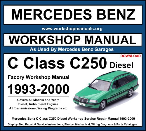 Mercedes Benz C250 Diesel Workshop Service Repair Manual 1993-2000