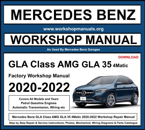 Mercedes GLA Class AMG GLA 35 4Matic 2020-2022 Workshop Repair Manual