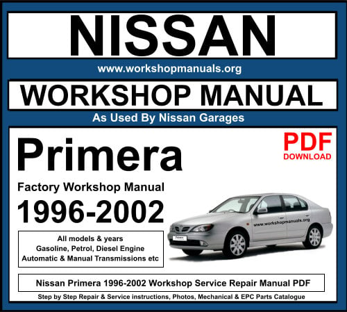 Nissan Primera 1996-2002 Workshop Service Repair Manual PDF