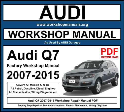 Audi Q7 2007-2015 Workshop Repair Manual Download PDF