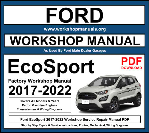 Ford EcoSport 2017-2022 Workshop Repair Manual Download PDF