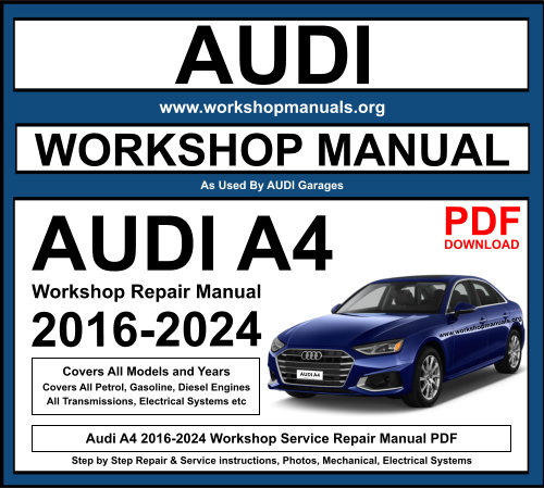 Audi A4 2016-2024 Workshop Repair Manual Download PDF