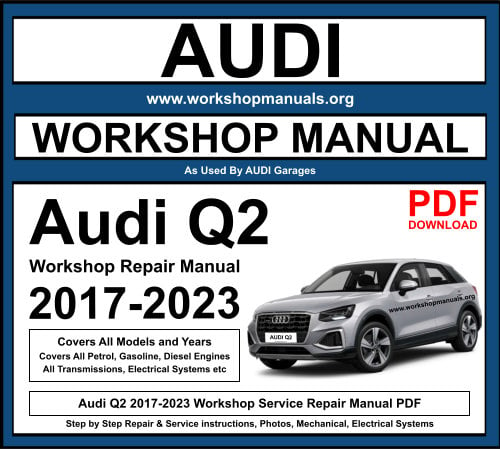 Audi Q2 2017-2023 PDF Workshop Service Repair Manual Download