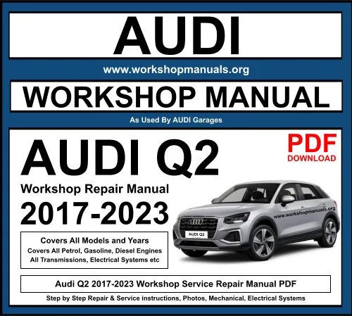 Audi Q2 2017-2023 Workshop Repair Manual Download PDF