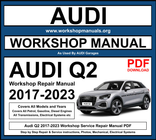 Audi Q2 2017-2023 Workshop Repair Manual Download PDF