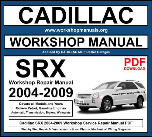 Cadillac SRX 2004-2009 Workshop Repair Manual Download PDF