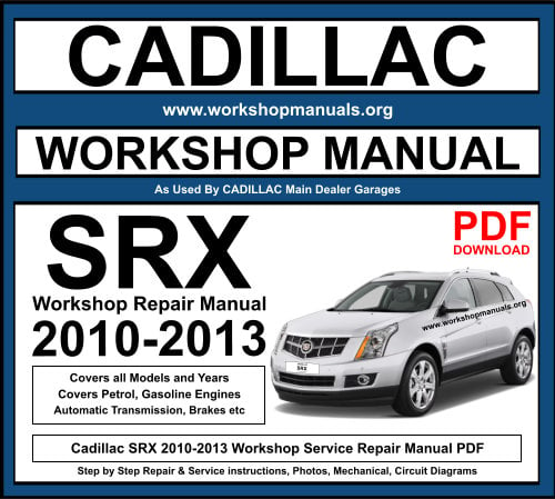 Cadillac SRX 2010-2013 Workshop Repair Manual Download PDF