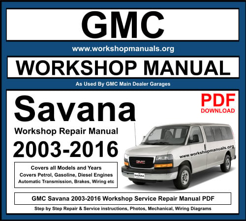 GMC Savana 2003-2016 Workshop Repair Manual Download PDF