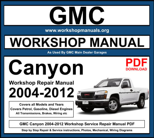 GMC Canyon 2004-2012 Workshop Repair Manual Download PDF