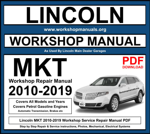 Lincoln MKT 2010-2019 Workshop Repair Manual Download PDF