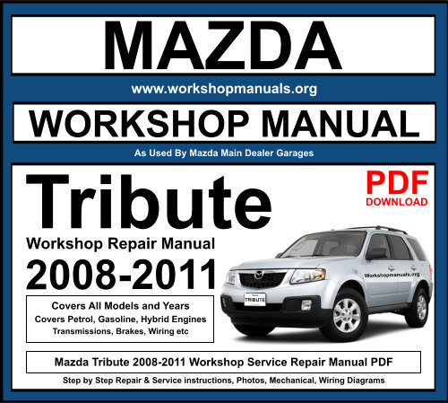 Mazda Tribute 2008-2011 Workshop Repair Manual Download PDF