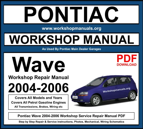 Pontiac Wave 2004-2006 Workshop Repair Manual Download PDF