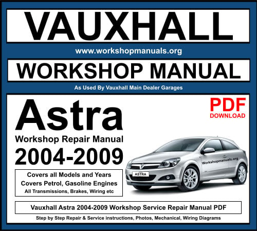 Vauxhall Astra 2004-2009 Workshop Repair Manual Download PDF