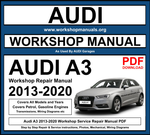 Audi A3 2013-2020 Workshop Repair Manual Download PDF