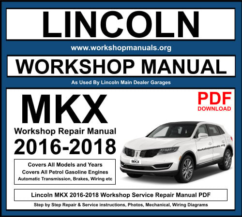 Lincoln MKX 2016-2018 Workshop Repair Manual Download PDF