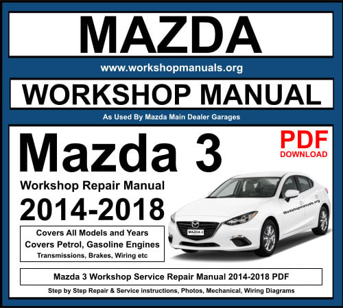 Mazda 3 Workshop Repair Manual Download 2014-2018 PDF