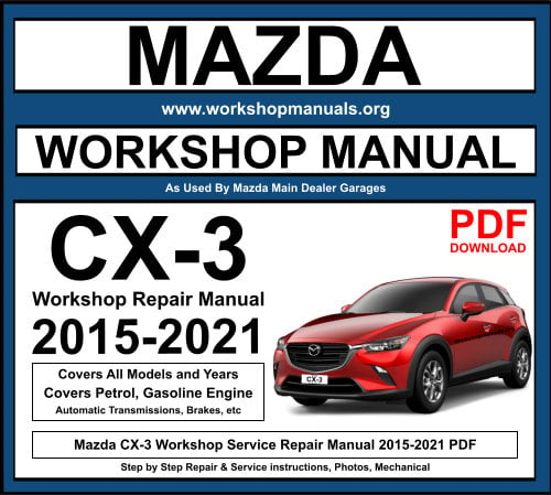 Mazda CX-3 2015-2021 Workshop Repair Manual Download PDF