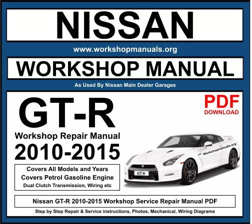Nissan GT-R 2010-2015 Workshop Repair Manual Download PDF