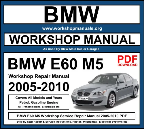 BMW E60 M5 2005-2010 Workshop Repair Manual Download PDF