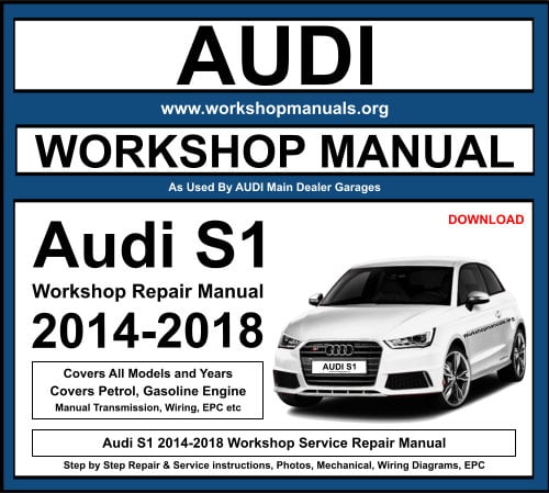 Audi S1 2014-2018 Workshop Repair Manual Download