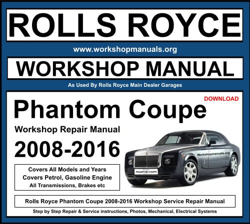 Rolls Royce Phantom Coupe 2008-2016 Workshop Repair Manual Download