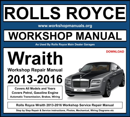 Rolls Royce Wraith 2013-2016 Workshop Repair Manual Download